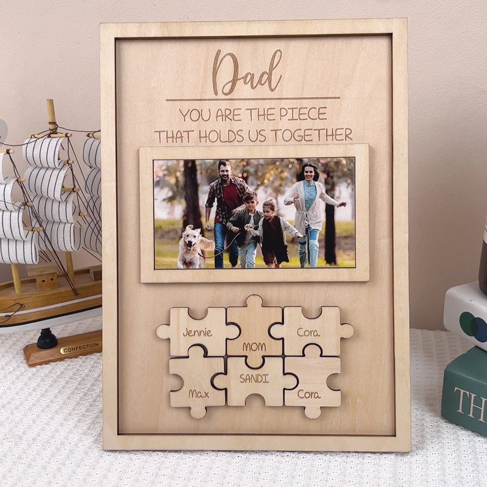 Custom Dad You Are the Piece That Holds Us Together Puzzle Piece Sign Personalized Family Member Sign Gift for Dad