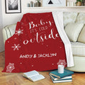 Custom Christmas Quotes Throw Blanket Baby It's Cold Outside