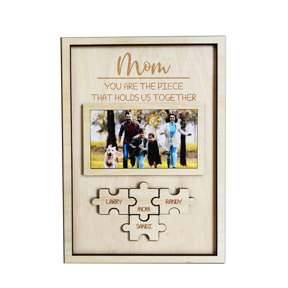 Custom Mom You Are the Piece That Holds Us Together Puzzle Piece Sign Personalized Family Member Sign Gift for Mom