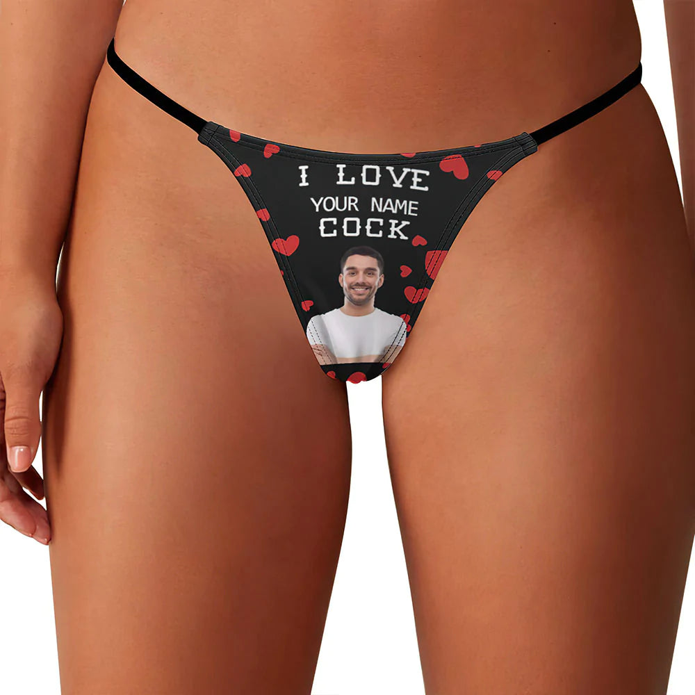 Custom Face Women's Tanga Thong I Love Your Cock Valentine's Day Gift