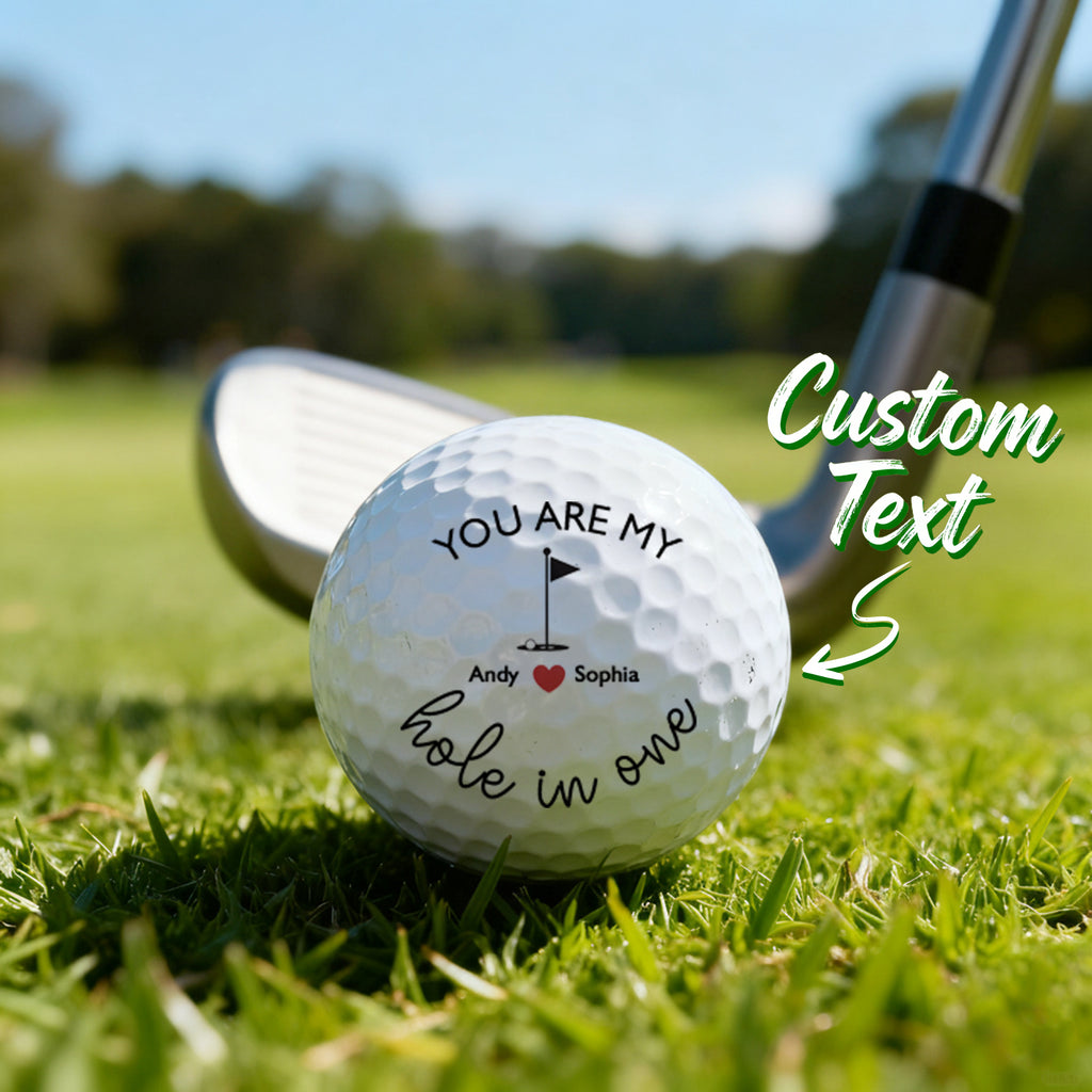 Custom Text Golf Ball You Are My Hole In One Gift For Golf Lover