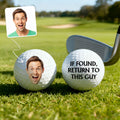 Custom Photo Golf Ball If Found Return To This Guy - Gift For Dad, Father, Grandpa, Golfer, Golf Lover