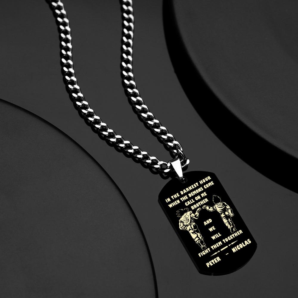 Call On Me Brother Engraved Tag Necklace In The Darkest Hour Gift For Brothers & Friends Perfect Gift For Dad On Father's Day