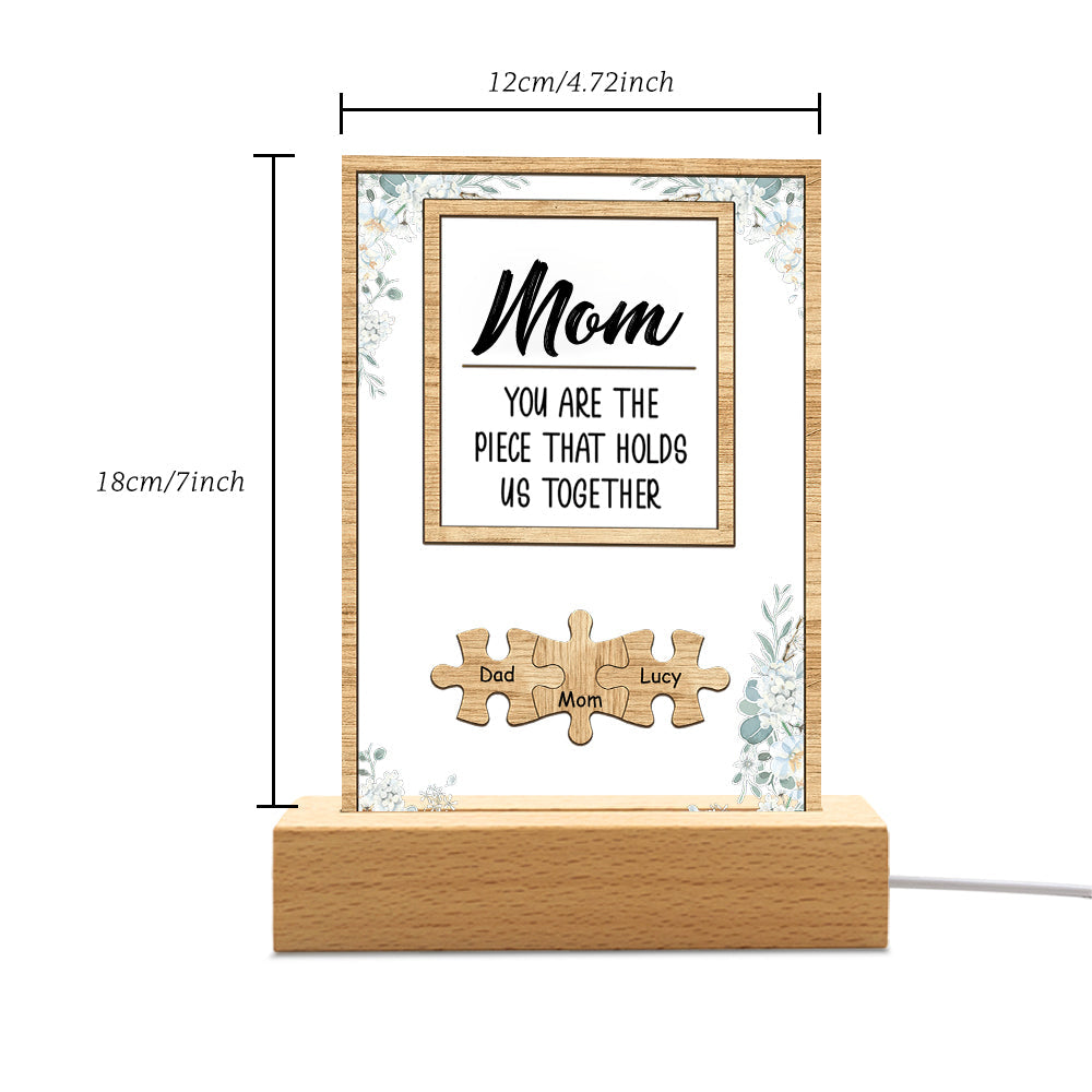 Personalized Mom You Are the Piece that Holds Us Together Acrylic Night Light Mother's Day Gift for Mom