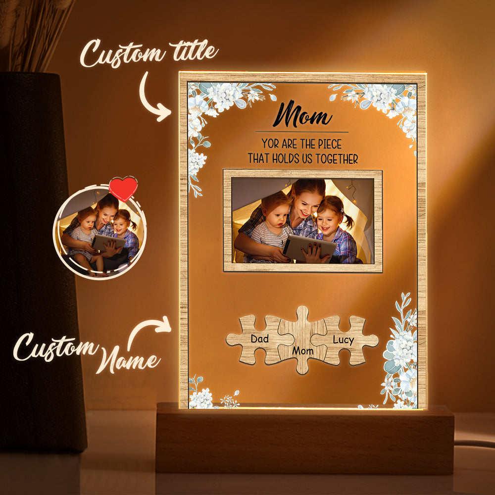 Personalized Mom You Are the Piece that Holds Us Together Photo Acrylic Night Light Mother's Day Gift for Mom
