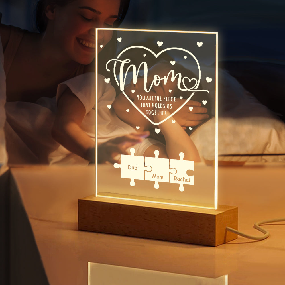 Personalized Mom You Are the Piece that Holds Us Together Acrylic Night Light Gift for Mom