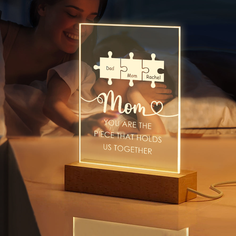 Personalized Mom You Are the Piece that Holds Us Together Acrylic Night Light Gift for Mom