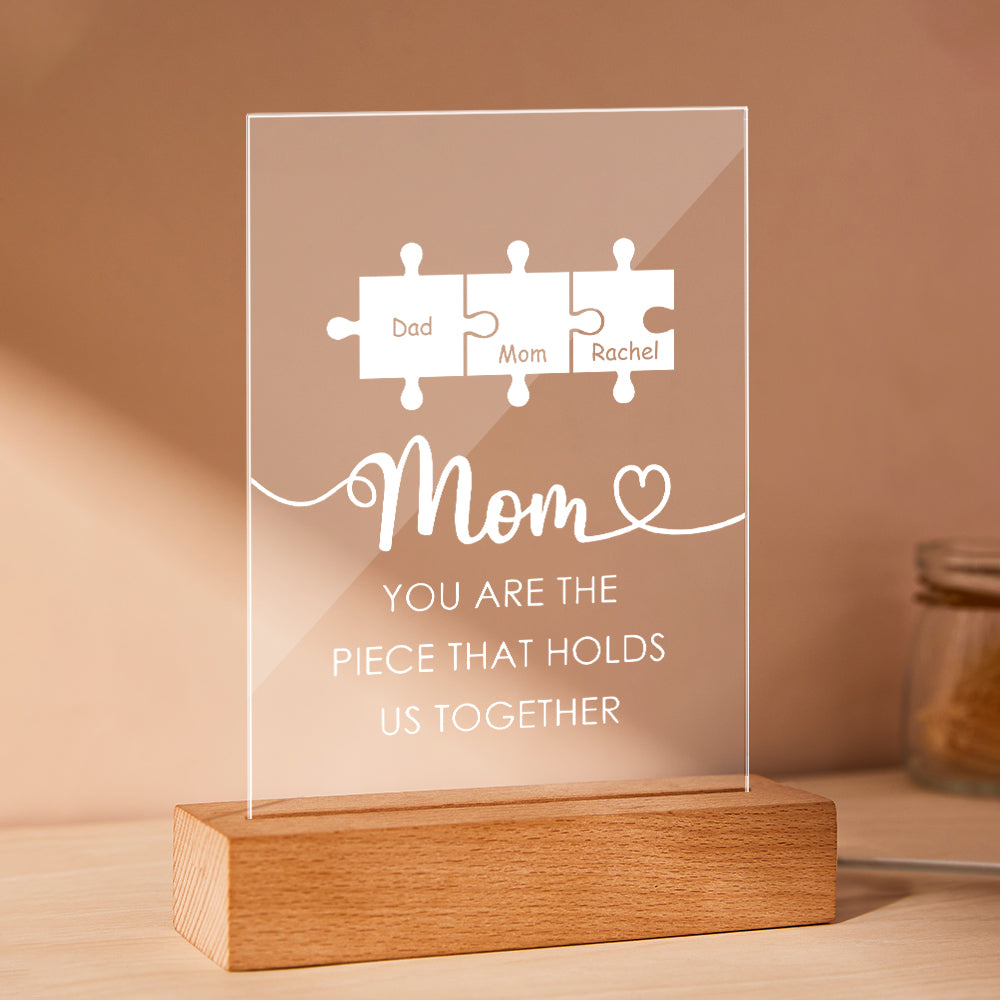 Personalized Mom You Are the Piece that Holds Us Together Acrylic Night Light Gift for Mom